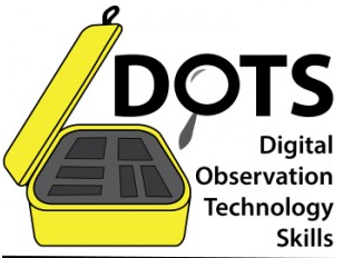 Digital Observation Technology Skills (DOTS) kit